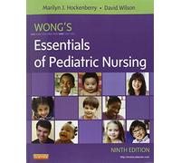 Wong's Essentials of Pediatric Nursing