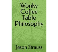 Wonky Coffee Table Philosophy