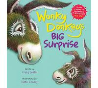 Wonky Donkey's Big Surprise: the fourth book in the internationally bestselling Wonky Donkey series!