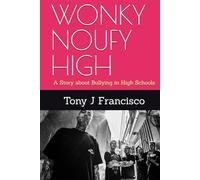 WONKY NOUFY HIGH: A Story about Bullying in High Schools