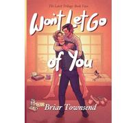 Won't Let Go Of You: The Latch Trilogy: Book Two: 2