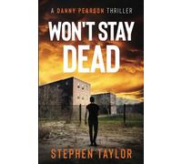 Won't Stay Dead: 10 (The Danny Pearson Thriller Series)