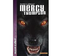 Woo, Amelia - Patricia Briggs' Mercy Thompson: Moon Called Volume 2: 02 (PATRICIA BRIGGS MERCY THOMPSON MOON CALLED TP)