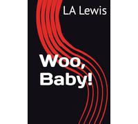 Woo, Baby! (Life , Grief and the things in between.)