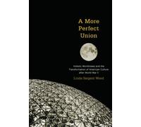 Wood - A More Perfect Union Holistic Worldviews and the Transformatio - N555z