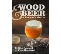 Wood & Beer: A Brewer's Guide