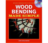 Wood Bending Made Simple (Made Simple (Taunton Press)) by Lon Schleining (2010-10-05)
