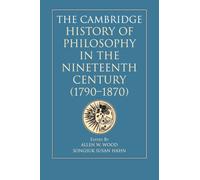 Wood - Cambridge History of Philosophy in the Nineteenth Century 1790 - X555z