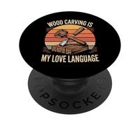 Wood Carving Is My Love Language PopSockets Adhesive PopGrip