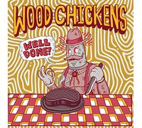Wood Chickens - Well Done