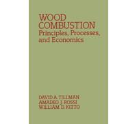 Wood Combustion: Principles, Processes, and Economics
