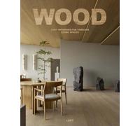 Wood: Cosy Interiors for Timeless Living Spaces