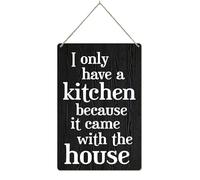 Wood Decorations Hanging Signs I Only Have A Kitchen Because It Came With The House Retro Hanging Wooden Plaque Decoration Farmhouse Porch Decor Vintage Wall Decor 15x30 CM