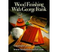 Wood Finishing with George Frank
