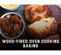 Wood-Fired Oven Cooking: Baking