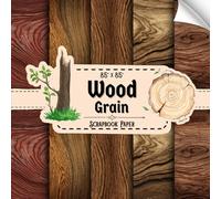Wood Grain Scrapbook Paper: 20 Double Sided Sheets, Rustic Wood Theme for Card Making, Decoupage, Origami, Wrapping, & More