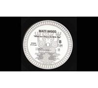 Wood, Matt - What Am I Gonna Do With You [VINYL]