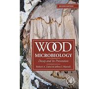 Wood Microbiology: Decay and Its Prevention