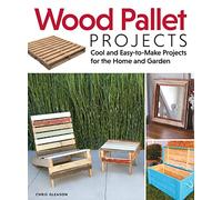 Wood Pallet Projects: Cool and Easy-to-Make Projects for the Home and Garden (Fox Chapel Publishing) Learn How to Upcycle Pallets to Make One-of-a-Kind Furniture & Accessories, from Boxes to a Ukulele