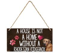 Wood Plaque A House is Not A Home Without A Rhodesian Ridgeback Farmhouse Style Pet Lovers Wall Hanging for Home Or Office Decor Personalized Wood Sign 5x10 Inch