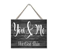 Wood Plaques You & Me We Got This Wood for Signs Pallet Sign Your Custom Quote Rustic Wooden Wall Art Signs Hanging Wood Sign Rustic Decor 8x10in