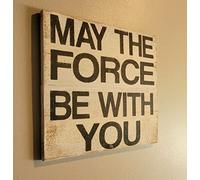 Wood Sign Art May The Force Be with You Sci fi Classic Quote Reclaimed Wood Sign 10 x 10 inch