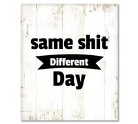 Wood Sign Hanging Farmhouse Decoration Same Shit Different Day Wall Art Plaque Use for Living Room Kitchen Batheroom Bedroom Office School 10x12inch