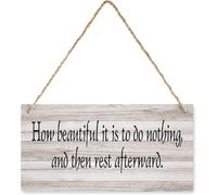 Wood Sign How Beautiful It Is To Do Nothing, And Then Rest Afterward Funny Office Decor Wall Decoration Wood Sign Hanging Home Decor Wooden Farmhouse Wall Decor For Living Room Decor 5x10 Inch