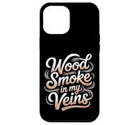 Wood Smoke in My Veins Meat Smoking Case for iPhone 12 Pro Max