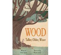 WOOD: Taller, Older, Wiser
