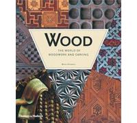 Wood: The World of Woodwork and Carving