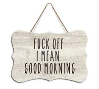 Wood Wall Hanging Plaque Sign Fuck Off I Mean Good Morning Inspirational Saying Signs for Birthday Housewarming Gift 8"x10"