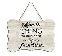 Wood Wall Hanging Plaque Sign The Best Thing to Hold Onto in Life Is Each Other Inspirational Saying Signs for Birthday Housewarming Gift 8"x10"