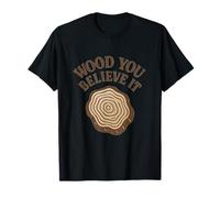 Wood You Believe It Camping Crew Wood Pun T-Shirt