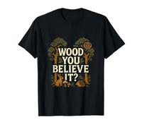 Wood You Believe It Cottagecore Forest Woodcut Design T-Shirt