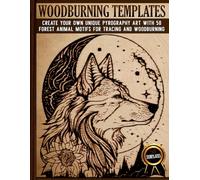 Woodburning Templates: Pyrography Designs for Tracing and Wood Burning - Creative Wild Animal Motifs