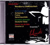 Woodburry Liederbuch - Hanns Eisler 'Buchlein'; Gerhard Ruhm: Schopfung, Foetus, Spoken Quartet; Schwehr: German Dance; Van de Vate: Cocaine Lil. (Koch) by Unknown (1994-11-29j