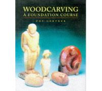 Woodcarving: A Foundation Course