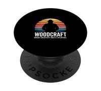 Woodcraft Where Creativity Meets Splinters PopSockets Adhesive PopGrip