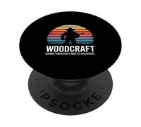 Woodcraft Where Creativity Meets Splinters PopSockets Adhesive PopGrip