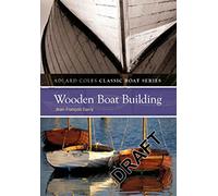 Wooden Boatbuilding (The Adlard Coles Classic Boat series)