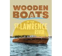 Wooden Boats of the St. Lawrence River