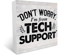 Wooden Box sign Tech Support Inspirational Decor, "Don't Worry I'm from Tech Support" Sign, ideal for programmer coworker gifts, office desk 7x7Inch