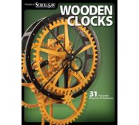 Wooden Clocks : 31 Favorite Projects & Patterns
