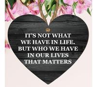 Wooden Heart Plaque - "It’s Not What We Have in Life, But Who We Have That Matters" - Motivational Wall Hanging - Perfect for Friends, Family, or Loved Ones (Large: 23 cm (H) × 20 cm (W))