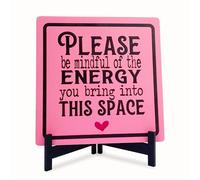 Wooden Pink Desk Sign Decor 4 x 4 inches, " Please be mindful of the energy you bring into this space " Inspirational Desk Decor with Wooden holder, Pink and Black Office Decor , Renter Friendly Decor