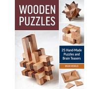 Wooden Puzzles: 20 Handmade Puzzles and Brain Teasers