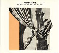 Wooden Saints - You Were the One Who..