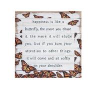 wooden Sign Happiness is like a butterfly the more you chase it the more it will elude you - Rustic farmhouse Tin Sign- Monarch butterfly print Tin Signs With Sayings 8x8 Inch