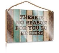 Wooden Sign Sanded Edge & Lacquered Finish | Spa Decor Jungle Bathroom Decor - Laundry Decor For Laundry Room/There Is No Reason For You To Be Here